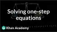 Intuition for solving one-step equations | Linear equations | Algebra I | Khan Academy