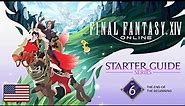 FINAL FANTASY XIV: Starter Guide Series - Episode 6: The End of the Beginning