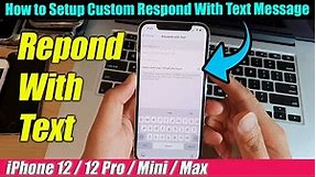 iPhone 12/12 Pro: How to Setup a Custom Respond With Text Message