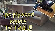 DIY TV TABLE (1pc plywood ONLY)