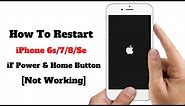 How To Restart iPhone 6/6s/7/7+/8/8+ iF Home Button is Not Working