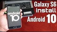 Samsung Galaxy S6 Install Android 10 Easy Tutorial Great Performance & Battery Life