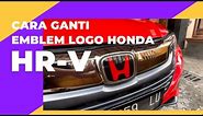 Cara Copot Logo Honda pada mobil HRV 2019 + ganti dengan Logo Aftermarket