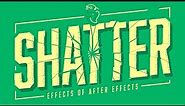 Shatter | Effects of After Effects