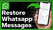 How To Restore WhatsApp Messages On iPhone