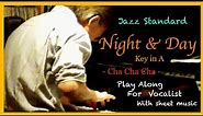 "Night & Day"（Play Along For Vocalist with sheet music：Key in A） Arrangement in Jazz