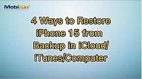 4 Ways to Restore iPhone 15 from Backup in iCloud/iTunes/Computer