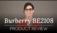 Burberry BE2108 3001 Glasses Review