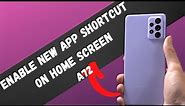 Samsung Galaxy A72 -Automaticaly Add apps shortcut to home screen | A72 Tips & Tricks