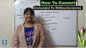 How To Convert Inches into Millimeters | Inches To Millimeters | Conversion of Inches To Millimeters