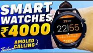 Top 5 Best Smartwatches Under 4000 with Calling, GPS, AMOLED Display ⚡Best Smartwatch Under 4000