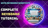 Complete Keyboard Tutorial with Keyboard shortcuts