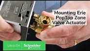 Installing Erie VT-VS PopTop Series Two Position Spring Return Valves | Schneider Electric Support