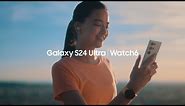 Samsung | Galaxy S24 Ultra 5G & Galaxy Watch6 | Ecosistema Galaxy