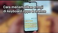Cara menampilkan emoji di keyboard oppo & realme