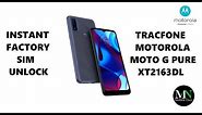 Instantly Factory SIM Unlock Tracfone Motorola Moto G Pure XT2163DL!