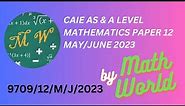 Solved CAIE A Level Math Paper 12 for May/June 2023 (9709/12/M/J/2023)