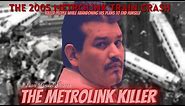 The Man Who Killed While Abandoning His Plans - The Case of the Metrolink Killer Juan Manuel Alvarez