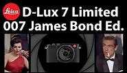 NEW Leica D-Lux 7 Limited 007 Edition (James Bond)