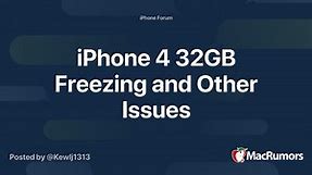 iPhone 4 32GB Freezing and Other Issues