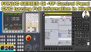 Fanuc Series oi-TF Control Panel Full information|| फानूक Oi-TF कण्ट्रोल पैनल की सम्पूर्ण जानकारी