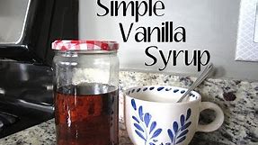 How To: Homemade Vanilla Syrup in 5 Minutes!