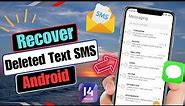 How To Recover Deleted Text Messages On Android | Restore Old Deleted Text SMS 2024