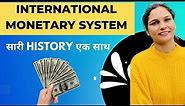 International Monetary System : Part-1 || UPSC || M. A. Economics || UGC- NET Economics ||