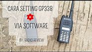 54. CARA SETTING - PROGRAM HT GP338 VIA SOFTWARE BY.RADIOREVIEW