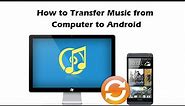 How to Transfer Music from Computer to Android