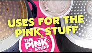 Uses For The Pink Stuff: 7 INCREDIBLE Hacks For The Miracle Cleaning Paste