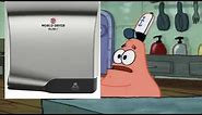 hand dryer meme: Patrick, that's a SLIM JIM!!! WHY IS THE HAND DRYER CABINET NOT GONE ALREADY!?!?!?!