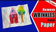 How to remove wrinkles from paper | Unwrinkle a Wrinkled Paper | Easy and Effective