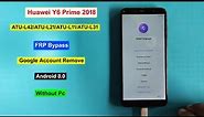 Huawei Y6 Prime 2018 FRP Unlock | Huawei ATU L42/ATU L21/ATU L11 Frp Bypass Without Pc 2023