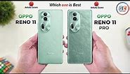 OPPO Reno 11 Vs OPPO Reno 11 Pro | Full comparison ⚡ Which one is Better?