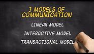 The 3 Models of Communication