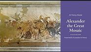 Art History Minute: Alexander the Great Mosaic