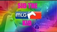 Sid the MLG kid