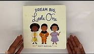 Dream Big Little One Read Aloud