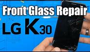 LG K30 and K10 front screen repair, Uncut start to finish