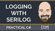 C# Logging with Serilog and Seq - Structured Logging Made Easy
