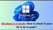 What is Windows 11 S Mode? How to check if your PC is in S mode?
