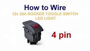 How to Wire 4 pin 12v ROCKER TOGGLE SWITCH LED LIGHT