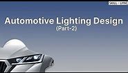 Introduction to Automotive Lighting Design (Part-2) | Skill-Lync