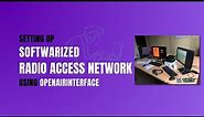 How to Setup Software-based Radio Access Network using OpenAirInterface