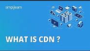 What Is CDN ? | CDN Explained | Content Delivery Network | Simplilearn