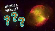 Science Questions: What is a Nebula?