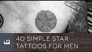 40 Simple Star Tattoos For Men