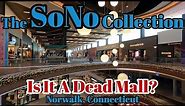3 Years Old & Already a Dead Mall? The SoNo Collection Mall, Norwalk, Connecticut.