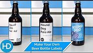 3 Ways to Make Your Own Beer Bottle Labels | HD Labels